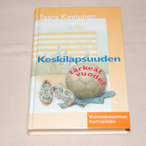 Saara Kinnunen Keskilapsuuden tärkeät vuodet